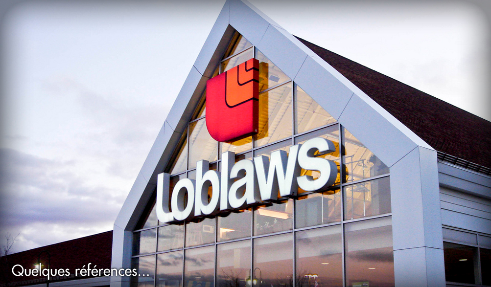 Loblaws: plusieurs magasins...